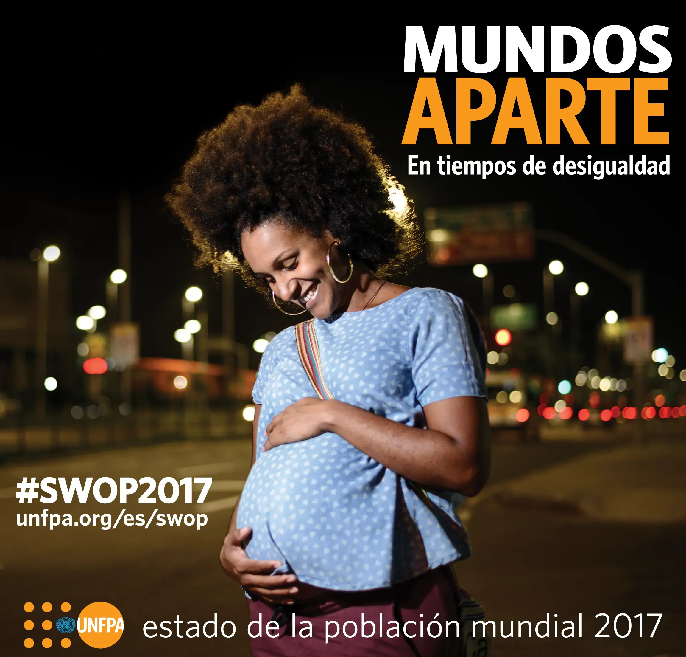 UNFPA lanza hoy informe  Estado de la Población Mundial 2017