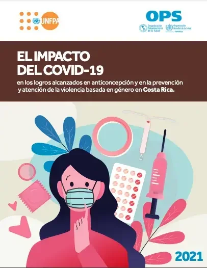 El impacto del COVID-19 en los logros alcanzados en la anticoncepción y en la prevención y atención de la violencia basada en género en Costa Rica