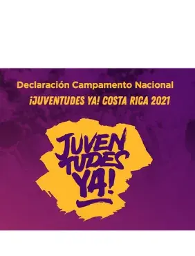  Declaración Campamento Nacional ¡Juventudes Ya! Costa Rica 2021