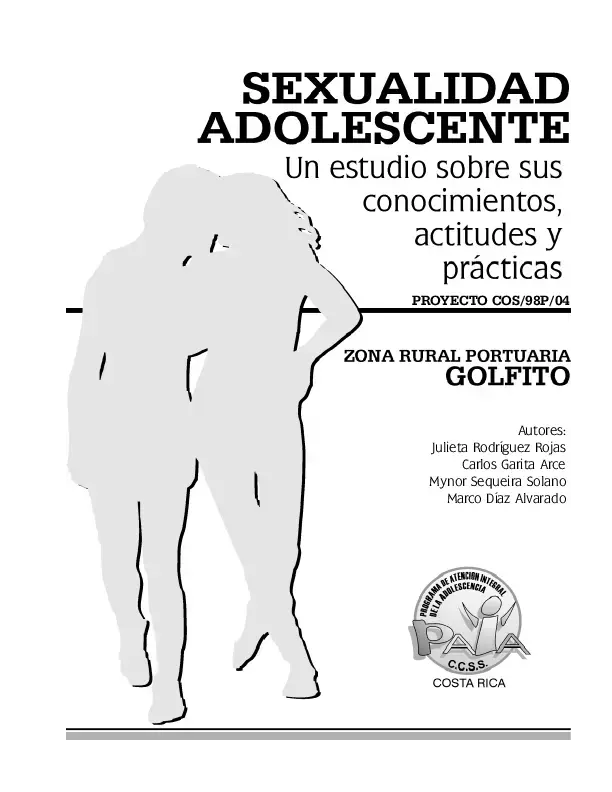 Sexualidad adolescente. Estudios sobre sus conocimientos, actitudes y prácticas. Hospital de Golfito