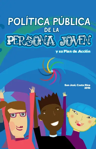 Política Pública de la Persona Joven y su Plan de Acción 2010-2013