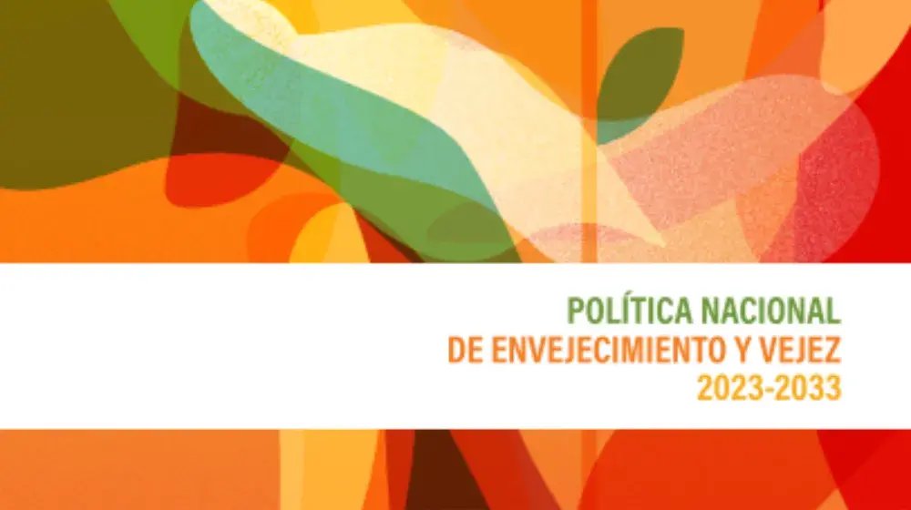 Política Nacional de Envejecimiento y Vejez 2023-2033