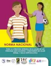 NORMA NACIONAL PARA LA ATENCIÓN INTEGRAL DE LA SALUD DE LAS PERSONAS ADOLESCENTES: COMPONENTE DE SALUD SEXUAL Y SALUD REPRODUCTIVA